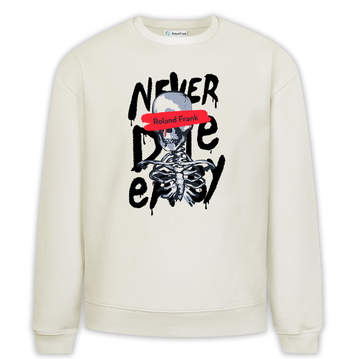 Never Die Easy Baskılı Premium Oversize Sweatshirt