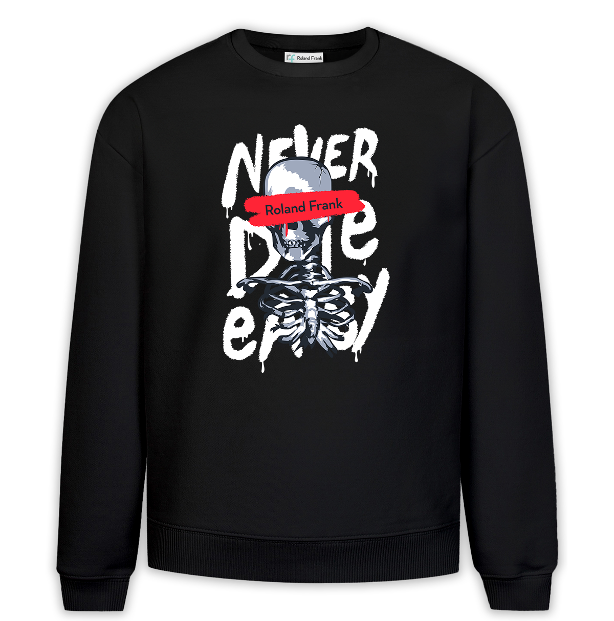 Never Die Easy Baskılı Premium Oversize Sweatshirt