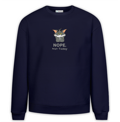 Nope Not Today Baskılı Premium Oversize Sweatshirt